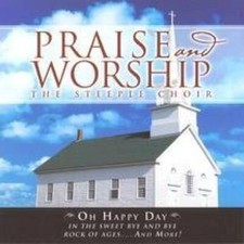 Praise  Worship: Oh Happy Day - Audio CD By Steeple Choir - VERY GOOD picture