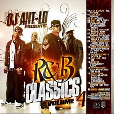 DJ ANT LO - R&B CLASSICS PT. 4 - R&B NYC MIXTAPE MIX CD picture