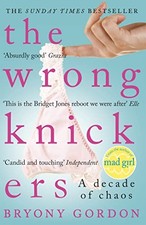 The Wrong Knickers - A Decade of Chaos. Gordon 9781472210142 *# picture