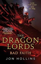 The Dragon Lords 3: Bad Faith.by Hollins New 9780356507682 Fast *# picture