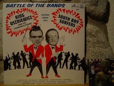 KING USZNIEWICZ AND HIS USZNIEWICZTONES/SOUTH BAY SURFERS Battle Of The Bands LP picture