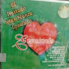 El Imitado Mas Nunca Igualado Enamorado Cd picture