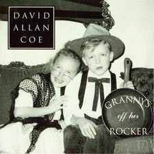 David Allan Coe - Granny'S Off Her Rocker New Sealed CD picture