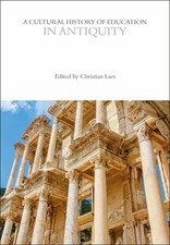 A Cultural History of Education in Antiquity (T. Laes*# picture