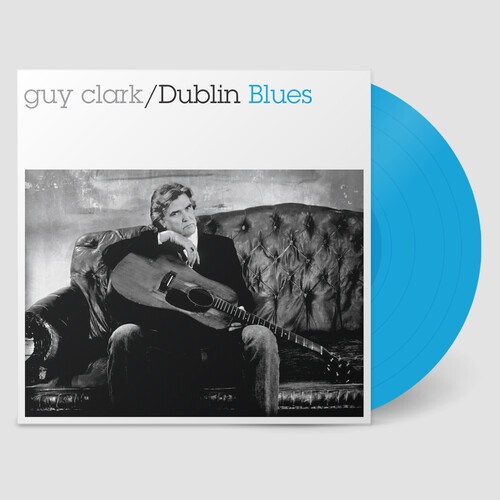 Guy Clark - Dublin Blues - 30th Anniversary Edition - Blue [New Vinyl LP] Blue,