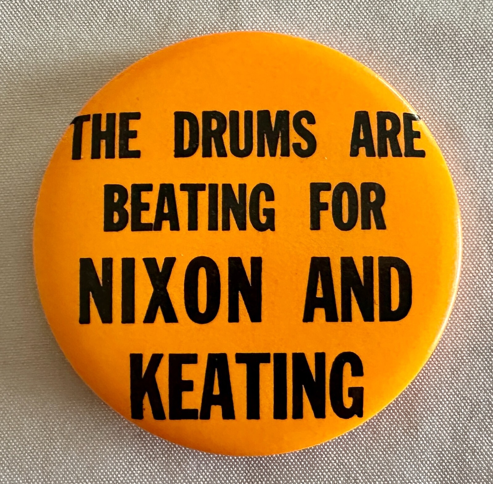 THE DRUMS ARE BEATING FOR NIXON AND KEATING - 1964 RARE BUTTON -- 