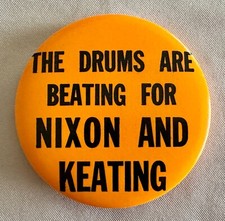 THE DRUMS ARE BEATING FOR NIXON AND KEATING - 1964 RARE BUTTON -- picture