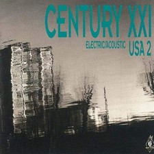 Century XXI Electric/Acoustic USA 2 [Audio CD] Rhys Chatham; Dave Soldier and picture