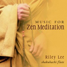Music for Zen Meditation by Riley Lee (CD, 2003) picture