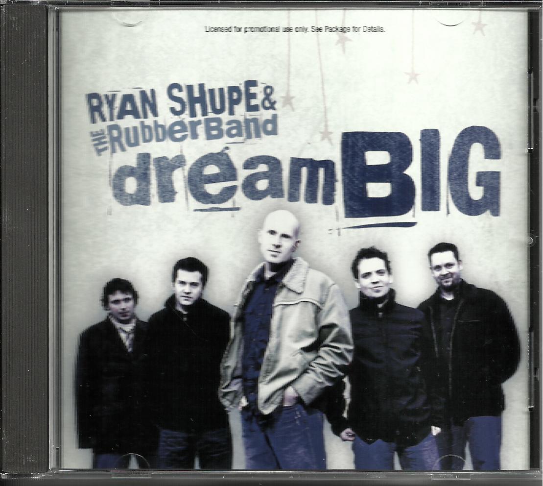 RYAN SHUPE & the RUBBERBAND Dream Big PROMO Radio DJ CD Single w/ PRINTED LYRICS