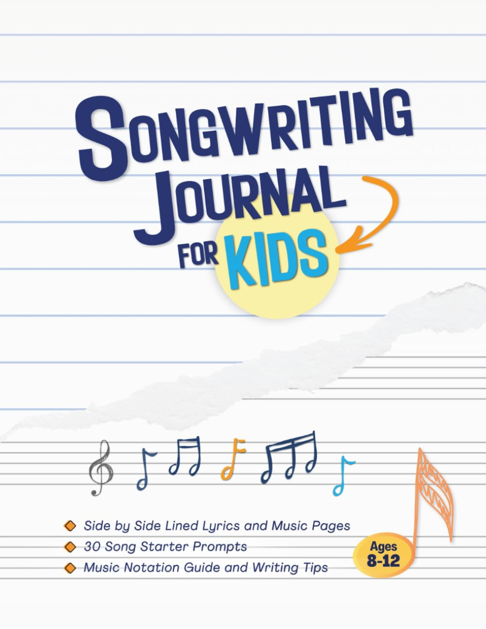 Songwriting Journal for Kids: Music and Lyrics Notebook with Music Notation Guid