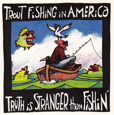 Truth Is Stranger Than Fishin picture