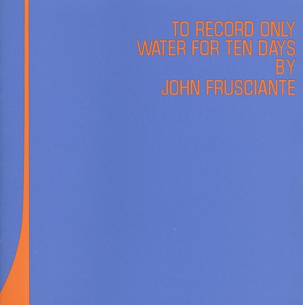 JOHN FRUSCIANTE To Record Only Water.. ORIGINAL 2001 U.S CD NEW/SEALED RARE