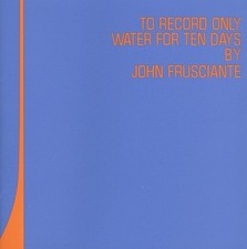 JOHN FRUSCIANTE To Record Only Water.. ORIGINAL 2001 U.S CD NEW/SEALED RARE picture