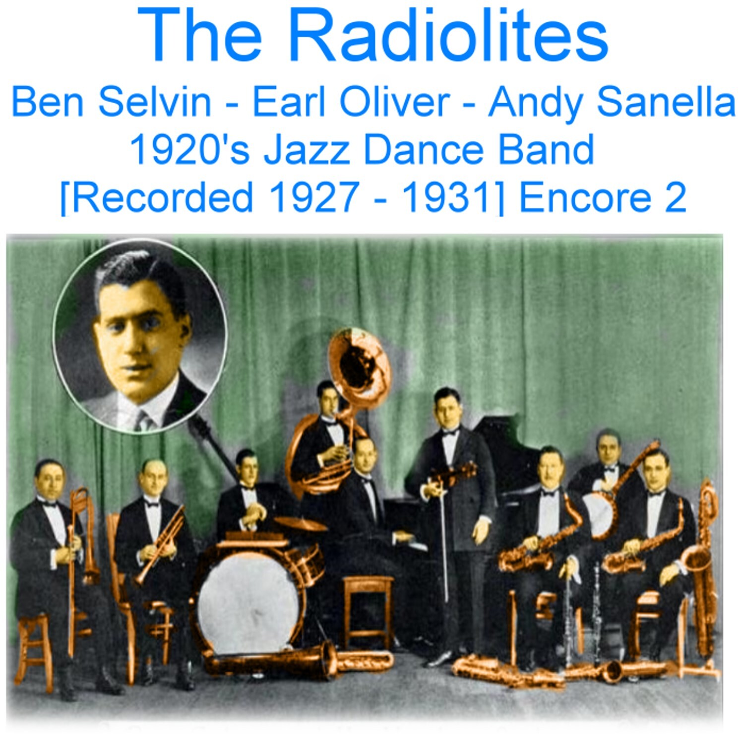 The Radiolites 1920's Jazz Band Ben Selvin - Earl Oliver - Andy Sanella Enc 2 CD