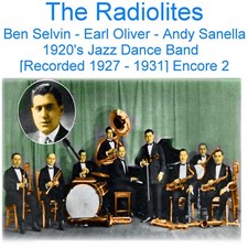 The Radiolites 1920's Jazz Band Ben Selvin - Earl Oliver - Andy Sanella Enc 2 CD picture