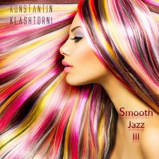 Konstantin Klashtorni - Smooth Jazz III CD picture