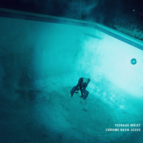 Teenage Wrist - Chrome Neon Jesus [New CD]