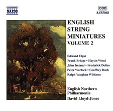 FRANK BRIDGE GEOFFREY BUSH FREDERICK DELIUS - English String Miniatures, Vol. 2 picture
