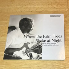 Where Palm Trees Shake At Night Blues Music Florida Folklife Collection CD NEW picture