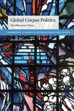 Global Corpse Politics: The Obscenity Taboo (Ca, Auchter Paperback.. picture