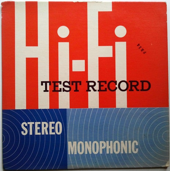 Hi-Fi Test Record - Stereo/Monophonic, No Artist, LP