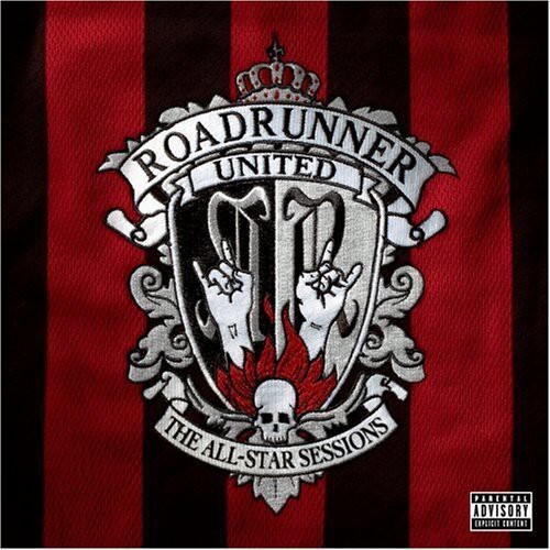 The All Star Sessions by Roadrunner United (CD, 2005)