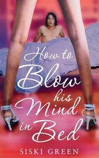 How To Blow His Mind In Bed.by Green  New 9780749942984 Fast *# picture