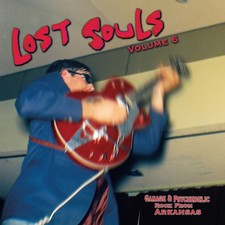 LOST SOULS VOLUME 6 - Garage & Psychedelic Rock From Arkansas - NEW RELEASE 2026 picture