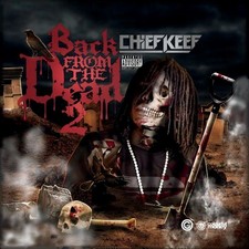 Chief Keef - Back From The Dead 2 [New CD] Alliance MOD picture