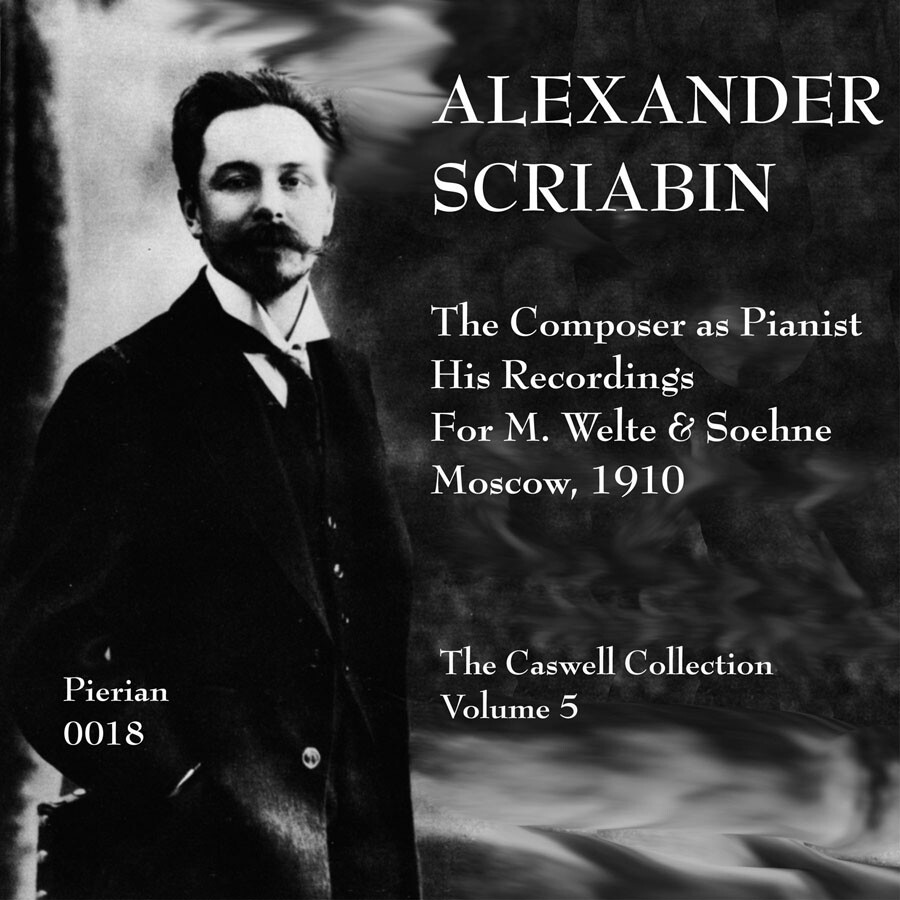 PIR0018 - Alexander Scriabin: The Composer as Pianist