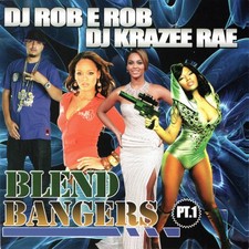 DJ ROB E ROB DJ DJ KRAZEE RAE- BLEND BANGERS PT. 1 - HIP HOP R&B MIXTAPE MIX CD picture