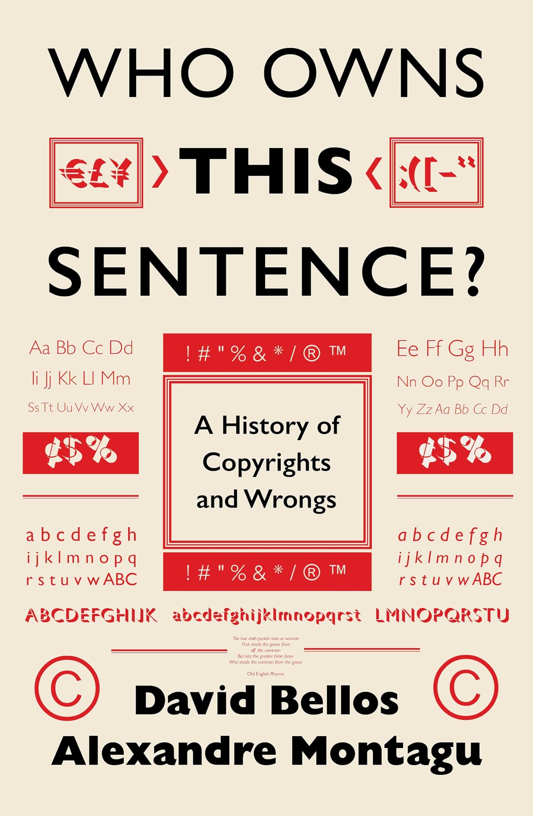 Who Owns This Sentence?: A History of Copyright. Bellos, Bellos, Montagu,*#