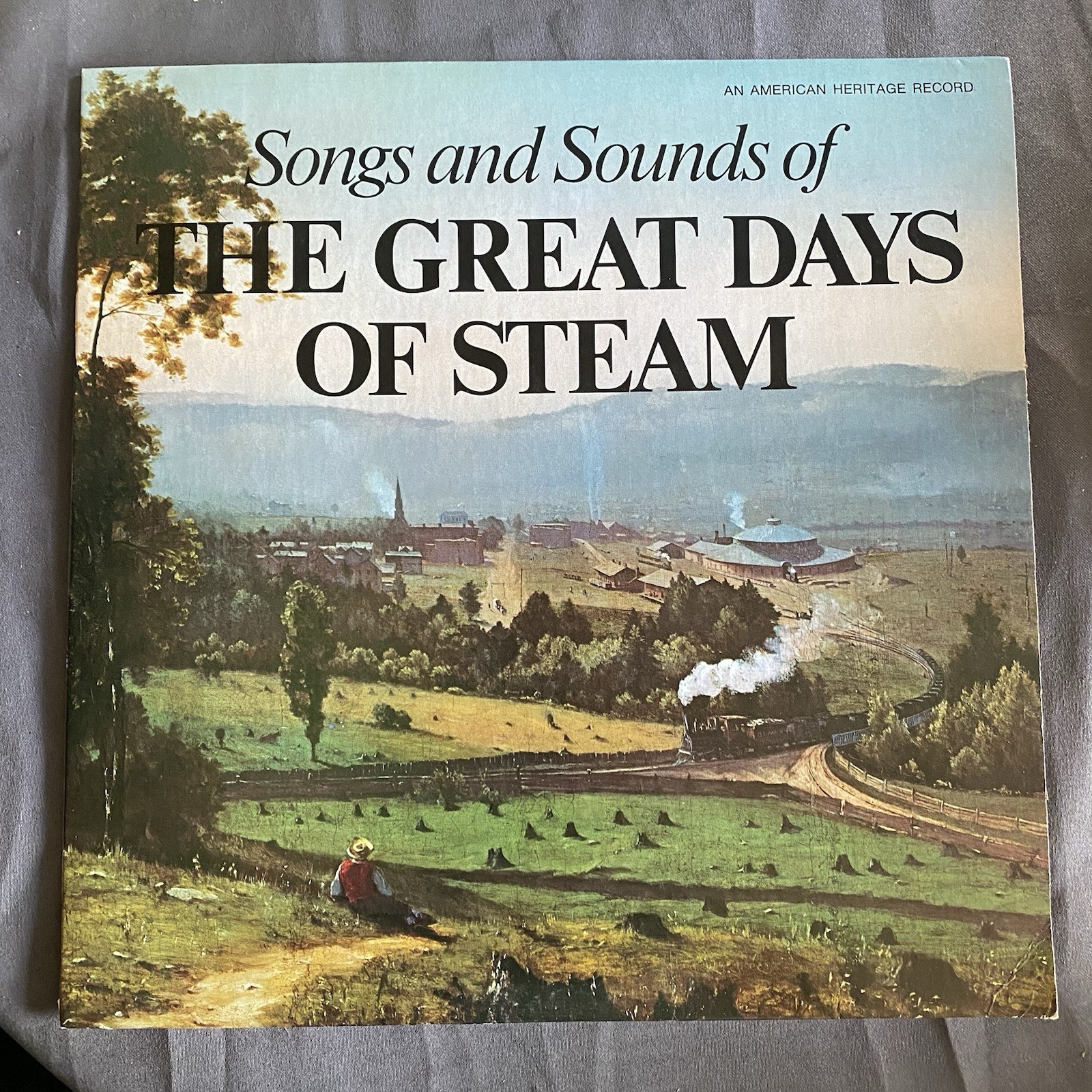 Songs And Sounds Of The Great Days Of Steam, vinyl LP, American Heritage SEALED