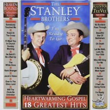 The Stanley Brothers - Heartwarming Gospel: 18 Greatest Hits [New CD] picture
