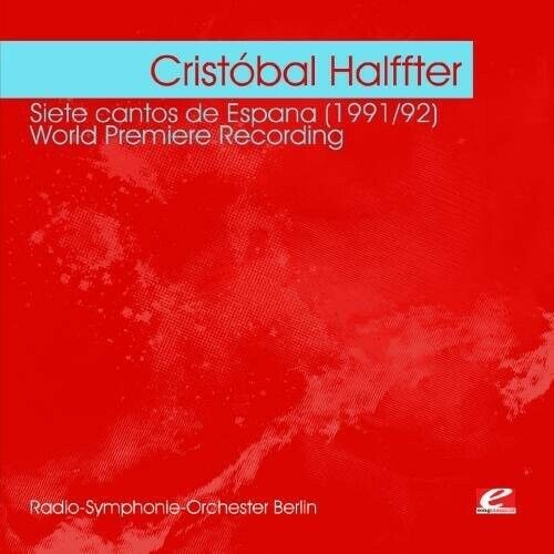 Berlin Radio Symphon - Halffter: Siete Cantos de Espana 1991/92 [Used Very Good