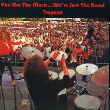 Trapeze - You Are the Music We're Just the Band [New CD] picture
