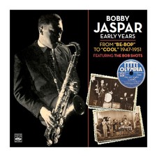 Bobby Jaspar - Early Years · From 'Be-Bop' to 'Cool' 1947-1951 (CD) picture
