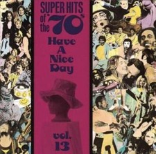 Super Hits of the 70s: Have a Nice Day, Vol 13 - Audio CD - GOOD picture