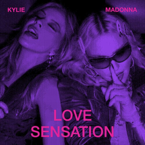 Madonna & Kylie Minogue - Love Sensation [New 7