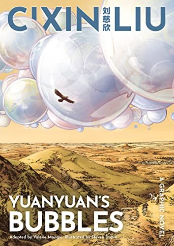 Cixin Liu's Yuanyuan's Bubbles: A Graphic Novel. Liu, Liu,*#