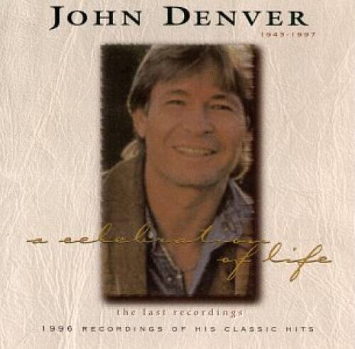 Celebration of Life - The Last Recordings - Audio CD By John Denver - GOOD