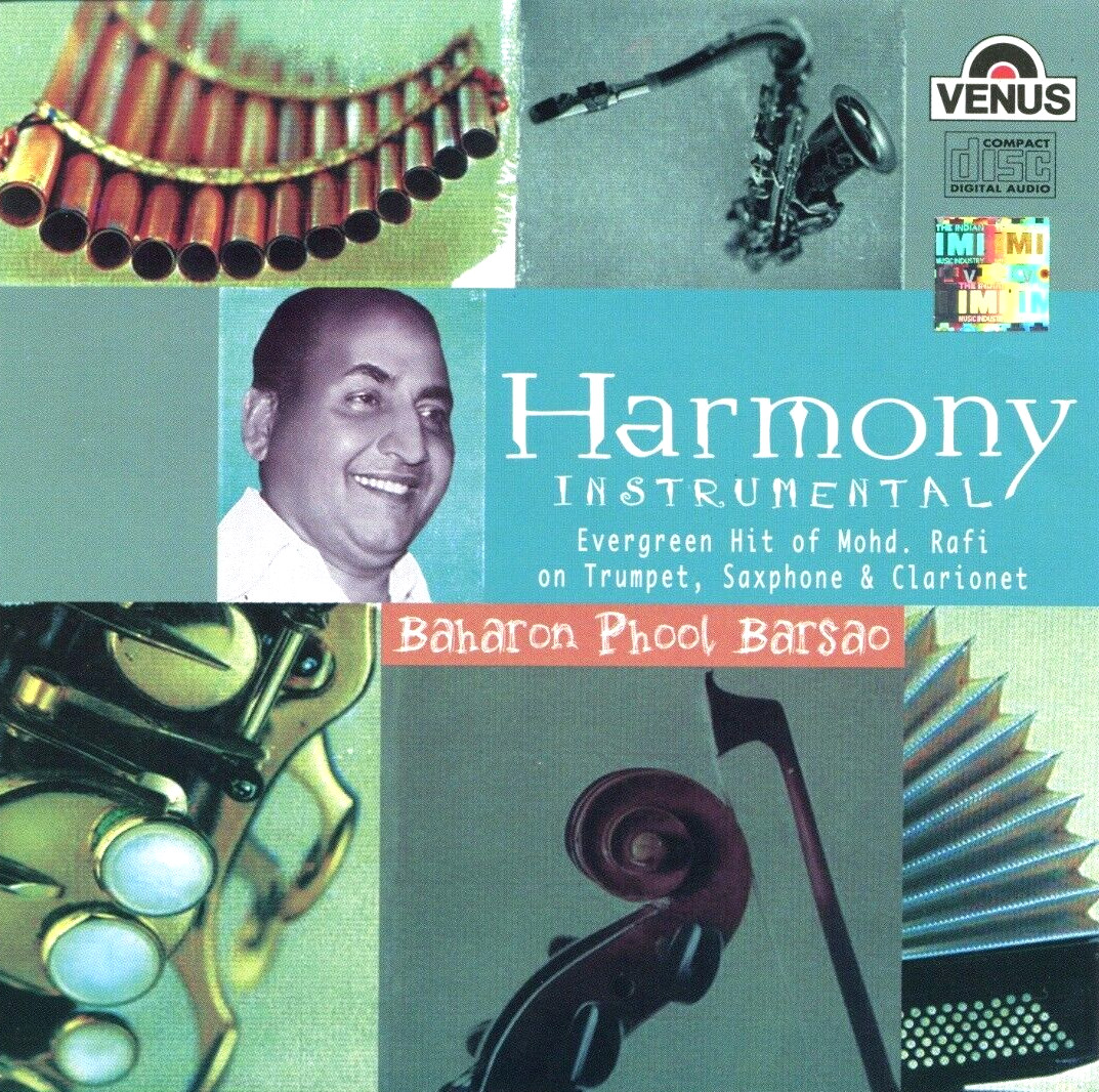 Harmony Instrumental Evergreen Hit of Mohd. Rafi, Baharon Phool Barsao (CD 2004)