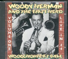 Woody Herman & The First Herd - Live 1944: Woodchopper's Ball picture