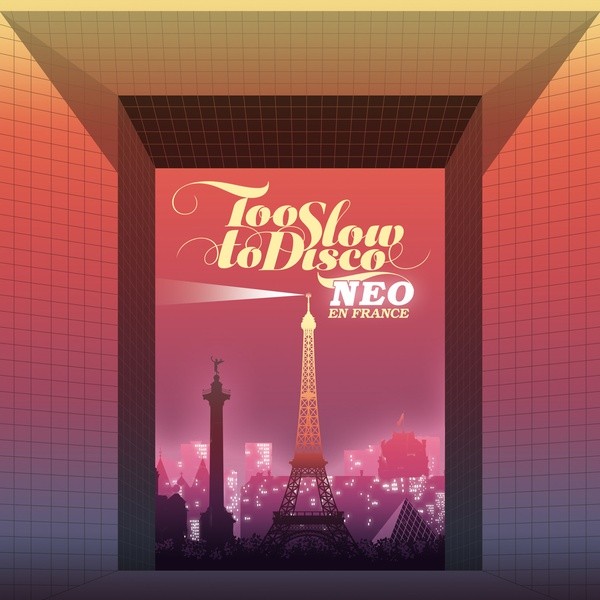 VA Too Slow To Disco NEO - En France Music CDs New