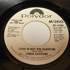 Linda Clifford - Love Is Not The Question (Mono) / (Stereo) 45 - Polydor - Soul picture