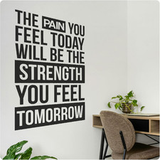 | the Pain You Feel Today Will Be the Strength You Feel Tomorrow | Motivational picture