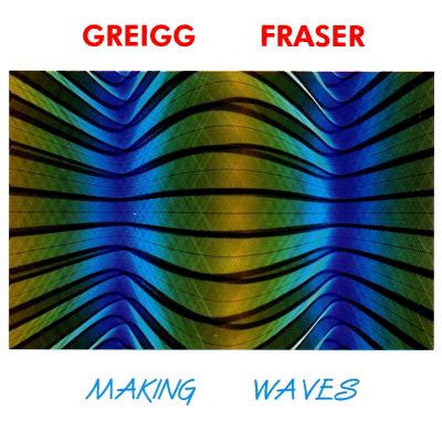 Greigg Fraser - Making Waves - Used CD - P5783z