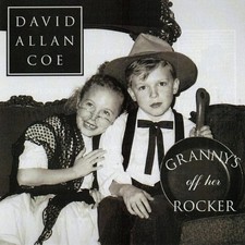 David Allan Coe Granny's Off Her Rocker (CD) picture