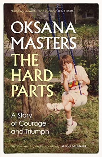 The Hard Parts: A Story of Courage and Triumph, Masters 9781398519923 New+-